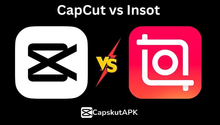 CapCut vs Insot