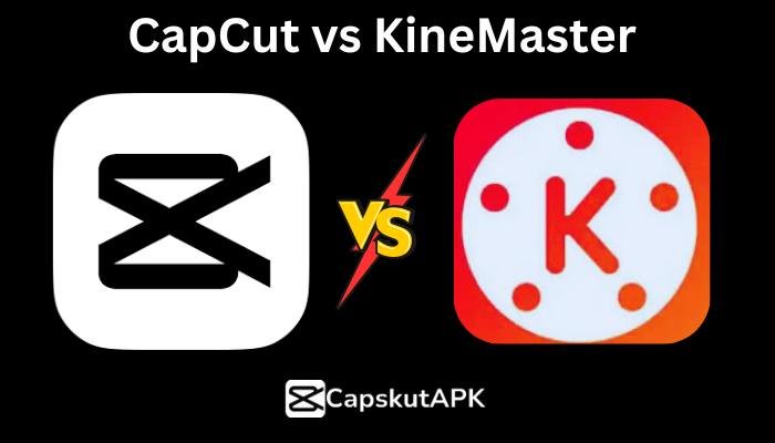 CapCut vs KineMaster